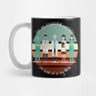 I am Essential Worker Nurse doctor healthcare workers Mug